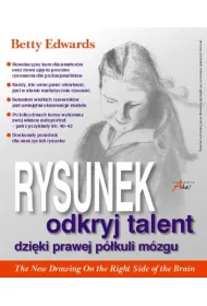 Rysunek. Odkryj talent dzi�ki prawej p�kuli m�zgu