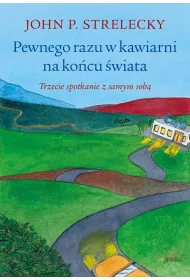 Pewnego razu w kawiarni na ko�cu �wiata. Trzecie spotkanie z samym sob�