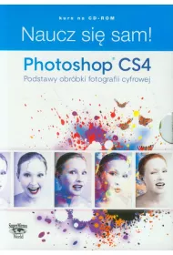 Naucz Si Sam Photoshop Cs4 Podstawy Obrbki Fotografii Cyfrowej Dvd-Rom