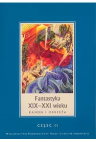 Fantastyka XIX-XXI wieku cz.2 Kanon i obrzea