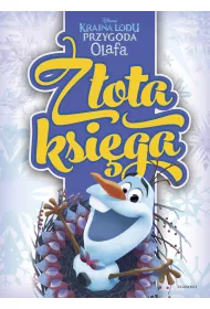 Kraina Lodu. Przygoda Olafa. Z�ota ksi�ga