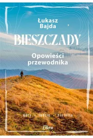 Bieszczady Opowie�ci przewodnika