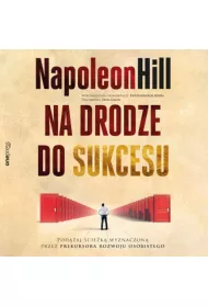 Audiobook Na drodze do sukcesu. Podaj ciek wyznaczon przez prekursora rozwoju osobistego mp3