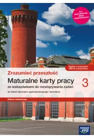 Zrozumie przeszo 3. Historia. Maturalne karty pracy dla liceum oglnoksztaccego i technikum. Zakres rozszerzony