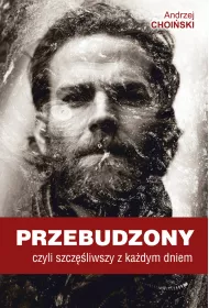 Przebudzony, czyli szcz�liwszy z ka�dym dniem