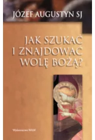 Jak szuka� i znajdowa� wol� bo��? * *