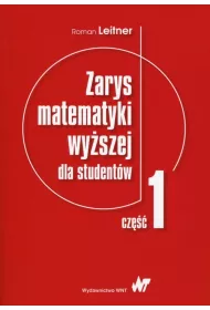 Zarys matematyki wy�szej dla student�w. Cz�� 1
