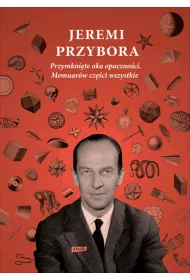 Przymkni�te oko Opaczno�ci. Memuar�w cz�ci wszystkie