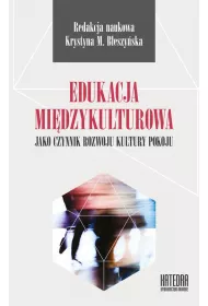 Edukacja midzykulturowa jako czynnik rozwoju kultury pokoju