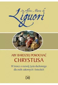 Aby bardziej pokocha� Chrystusa