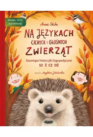 Na j�zykach cichych i g�o�nych zwierz�t. Szumi�ce historyjki logopedyczne