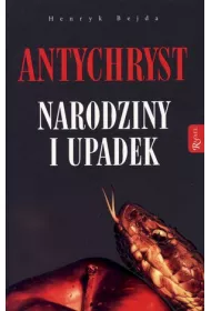 Antychryst - narodziny i upadek