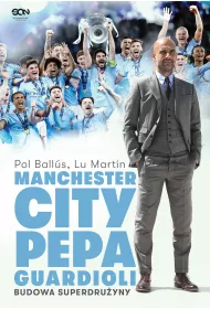 eBook Manchester City Pepa Guardioli. Budowa superdru�yny. mobi epub