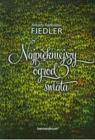 Najpikniejszy ogrd wiata