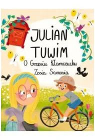 O Grzesiu K�amczuchu. Zosia Samosia