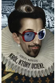 Kr�l, kt�ry uciek�