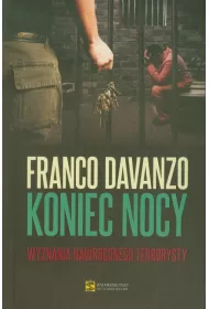 Koniec nocy. Wyznania nawr�conego terrorysty