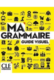 Ma Grammaire. Guide visuel A1/B2