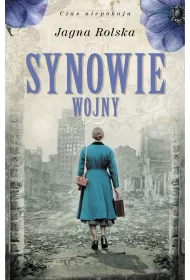 Synowie wojny. Czas niepokoju. Tom 3