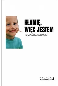 K�ami�, wi�c jestem