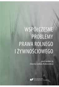 Wsp�czesne problemy prawa rolnego i �ywno�ciowego