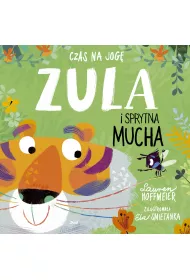 Czas na jog�. Zula i sprytna mucha