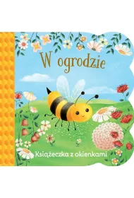 �wiat maluszka. W ogrodzie. Ksi��eczka z okienkami