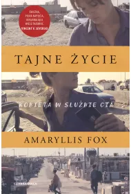 Tajne �ycie. Kobieta w s�u�bie CIA