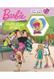 Barbie. Odkryj sw�j talent. Uwielbiam sport