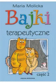 Bajki terapeutyczne. Cz�� 2