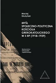My�l spo�eczno-polityczna Ko�cio�a Grekokatolickiego w II RP (1918-1939)