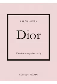 Dior. Historia kultowego domu mody