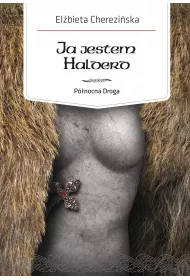 Ja jestem Halderd. Pnocna Droga. Tom 2