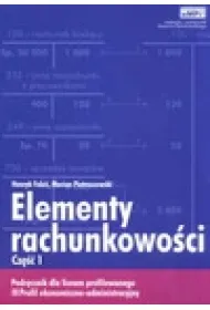 Elementy rachunkowo�ci. Podr�cznik dla liceum profilowanego - profil ekonomiczno-administracyjny. Cz�� 1.
