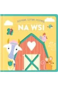 Na wsi. Dotykam, czytam, poznaj�