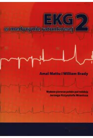 EKG w medycynie ratunkowej. Tom 2