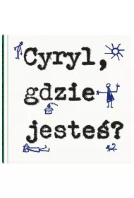 Cyryl, gdzie jeste�?