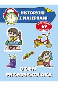 Dzie� przedszkolaka. Historyjki z nalepkami