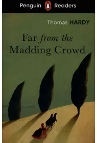 Penguin Readers Level 5. Far FROM the Madding Crowd