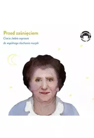 PRZED ZANICIEM Ciocia Jadzia zaprasza do  wsplnego suchania muzyki