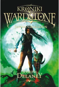 Jestem Grimalkin. Kroniki Wardstone. Tom 9