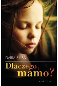 Dlaczego, mamo? (dodruk 2019)