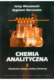 Chemiczne metody analizy ilociowej. Chemia analityczna. Tom 2