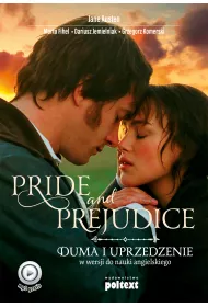 Pride and Prejudice. Duma i uprzedzenie w wersji do nuki angielskiego