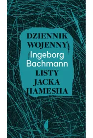 Dziennik wojenny. Listy Jacka Hamesha