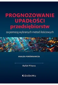 Prognozowanie upad�o�ci przedsi�biorstw za pomoc� wybranych metod ilo�ciowych