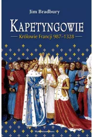 Kapetyngowie. Kr�lowie Francji 987-1328 * *