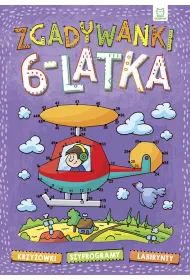 Zgadywanki 6-latka. krzy��wki, szyfrogramy, labirynty