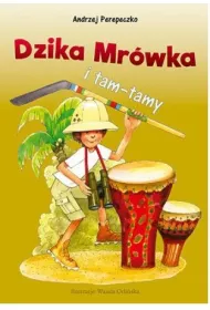Dzika mr�wka i tam i tam