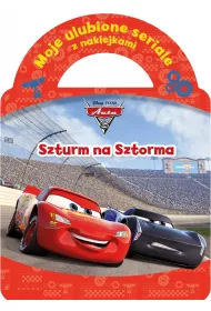 Moje ulubione seriale z naklejkami. Disney Pixar. Auta. Szturm na Sztorma